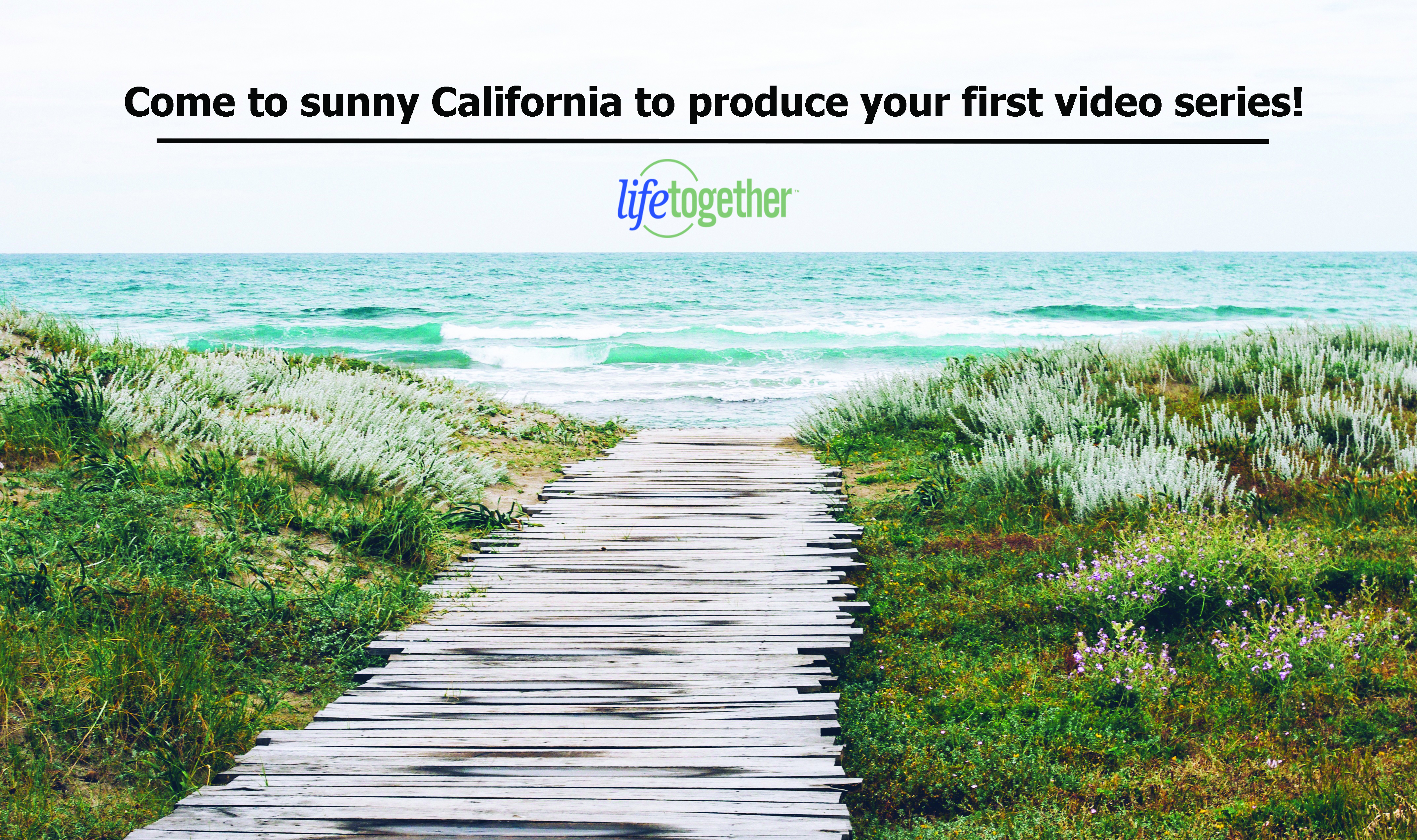 Come to sunny California to produce your first video series!